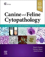 Canine and Feline Cytopathology: A Color Atlas and Interpretation Guide 4th Edition 2022 By Rose E Raskin
