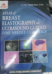 Atlas Of Breast Elastography And Ultrasound Guided Fine Needle Cytology 1st Edition Reprint 2022 By C S Pant