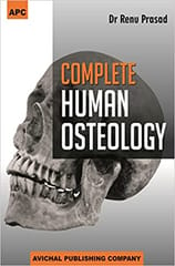 Complete Human Osteology 1st Edition Reprint 2022 By Renu Prasad