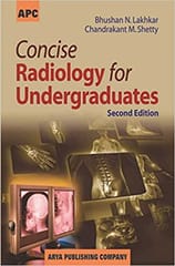 Concise Radiology For Undergraduates 2nd Edition Reprint 2022 By Bhushan N Lakhkar