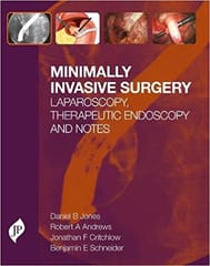Minimally Invasive Surgery Laparoscopy Therapeutic Endoscopy And Notes 1st Edition 2015 By Daniel B Jones