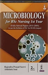 Microbiology For Bsc Nursing 1St Year Fully Solved Papers For 2015-2005 2nd Edition 2016 By Rajendra Prasad Seervi