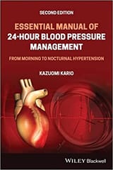 Essential Manual Of 24 Hour Blood Pressure Management From Morning To Nocturnal Hypertension 2nd Edition 2022 By Kario K