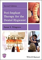 Peri Implant Therapy For The Dental Hygienist 2nd Edition 2022 By Wingrove S S