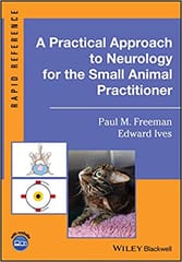 A Practical Approach To Neurology For The Small Animal Practitioner 2020 By Freeman P M