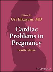Cardiac Problems In Pregnancy 4th Edition 2019 By Eikayam U
