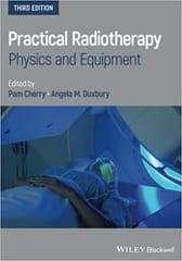Practical Radiotherapy Physics And Equipment 3rd Edition 2019 By Cherry P