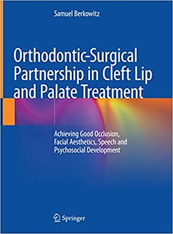 Orthodontic Surgical Partnership In Cleft Lip And Palate Treatment 2022 By Berkowitz S