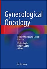 Gynecological Oncology Basic Principles And Clinical Practice 2022 By Singh K