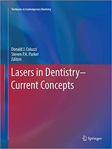 Lasers In Dentistry Current Concepts 2017 By Coluzzi D J