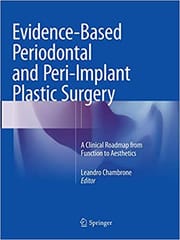 Evidence Based Periodontal And Peri Implant Plastic Surgery A Clinical Roadmap From Function To Aesthetics 2015 By Chambrone L