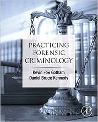 Practicing Forensic Criminology 1st Edition 2019 By Gotham