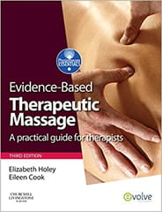 Evidence Based Therapeutic Massage 3rd Edition 2010 By Holey