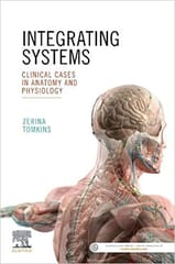 Integrating Systems Clinical Cases In Anatomy And Physiology 2021 By Tomkins Z