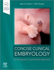 Concise Clinical Embryology An Integrated Case Based Approach 2021 By Torchia M G