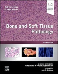 Bone And Soft Tissue Pathology With Access Code 2nd Edition 2023 By Folpe A L