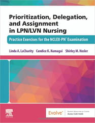 Prioritization Delegation And Assignment In Lpn Lvn Nursing With Access Code 2023 By Lacharity L A