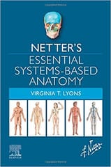 Netters Essential Systems Based Anatomy 2022 By Lyons V T