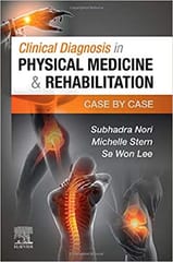 Clinical Diagnosis In Physical Medicine And Rehabilation Case By Case 2022 By Nori Subhadra