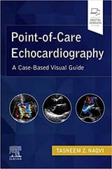 Point Of Care Echocardiography A Case Based Visual Guide 2022 By Naqvi T Z