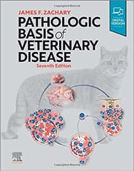 Pathologic Basis Of Veterinary Disease With Access Code 7th Edition 2022 By Zachary J F