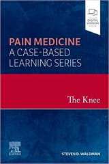 Pain Medicine A Case Based Learning Series The Knee With Access Code 2022 By Waldman S D