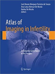 Atlas Of Imaging In Infertility A Complete Guide Based In Infertility 2017 By Souza L R M F D