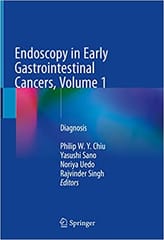Endoscopy In Early Gastrointestinal Cancers Volume 1 Diagnosis 2021 By Chiu P W I