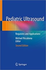 Pediatric Ultrasound Requisites And Applications 2nd Edition 2020 By Riccabona M