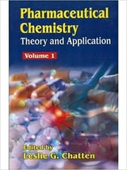 Pharmaceutical Chemistry Theory And Application Vol 1 2008 By Chatten L G