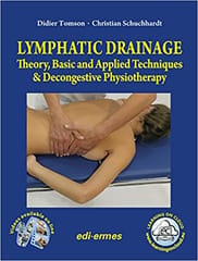 Lymphatic Drainage Theory Basic And Applied Techniques And Decongestive Physiotherapy With Access Code 2018 By Tomson D