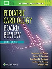 Pediatric Cardiology Board Review With Access Code 2nd Edition 2017 By Eidem B W