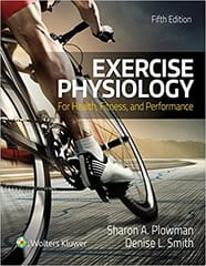 Exercise Physiology For Health Fitness And Performance 5th Edition 2017 By Plowman S A