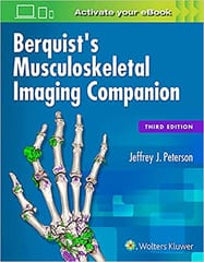 Berquists Musculoskeletal Imaging Companion 3rd Edition 2018 By Peterson J J