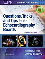 Questions Tricks And Tips For The Echocardiography Boards 2nd Edition 2020 By Sorrell V L