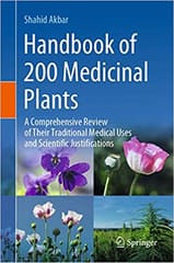 Handbook Of 200 Medicinal Plants A Comprehensive Review Of Their Traditional Medical Uses And Scientific Justifications 2 Vol Set 2020 By Akbar S