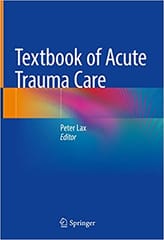 Textbook Of Acute Trauma Care 2022 By Lax P