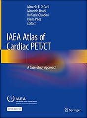 Iaea Atlas Of Cardiac Pet Ct A Case Study Approach 2022 By Carli M F D