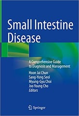 Small Intestine Disease A Comprehensive Guide To Diagnosis And Management 2022 By Chun H J