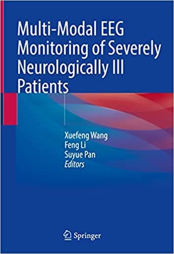 Multi Modal Eeg Monitoring Of Severely Neurologically Ill Patients 2022 By Wang X