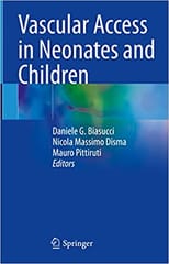 Vascular Access In Neonates And Children 2022 By Biasucci D G