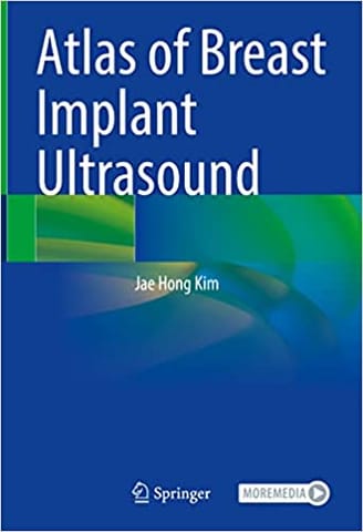 Atlas Of Breast Implant Ultrasound 2022 By Kim J H