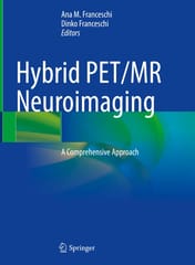 Hybrid Petmr Neuroimaging A Comprehensive Approach 2022 By Franceschi A M