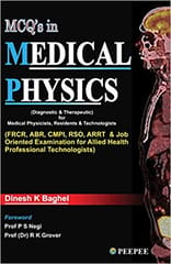 Mcq In Medical Physics 1st Edition 2017 By Dinesh K Baghel