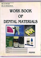 Workbook Of Dental Materials 1st Edition 2015 By Tiwari