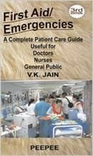 First Aid/ Emergencies 3rd Edition 2010 By V K Jain