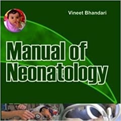 Manual Of Neonatology 1st Edition 2013 By Vineet Bhandari
