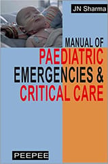 Manual Of Paediatric Emergencies & Critical Care 1st Edition 2017 By Jn Sharma