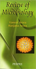 Review Of Microbiology 1st Edition 2009 By Vaneet Arora