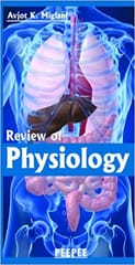 Review Of Physiology 1st Edition 2010 By Avjot Miglani